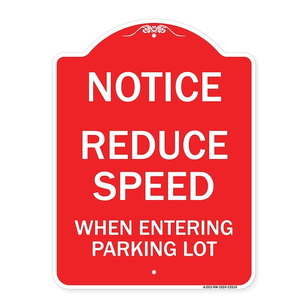 Signmission -Reduce Speed When Entering Parking Lot Sign, Red & White Aluminum Sign, 18" x 24", RW-1824-23534 A-DES-RW-1824-23534 - main